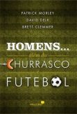 Livro: Homens... Além do Churrasco e Futebol